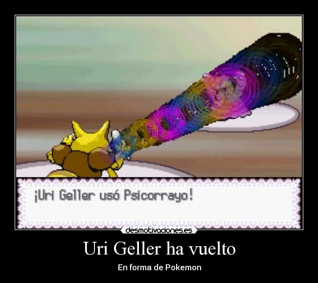 carteles uri geller kadabra pokemon desmotivaciones