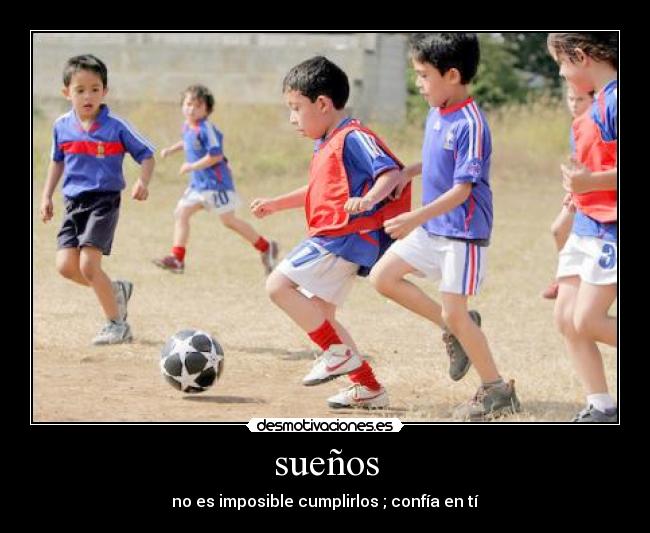 sueños - no es imposible cumplirlos ; confía en tí