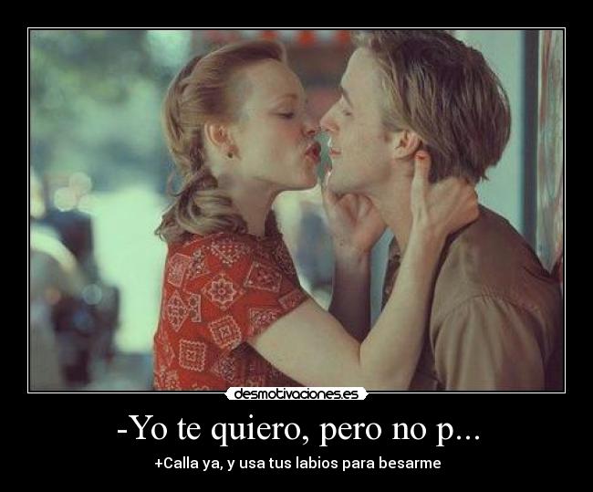 -Yo te quiero, pero no p... - 