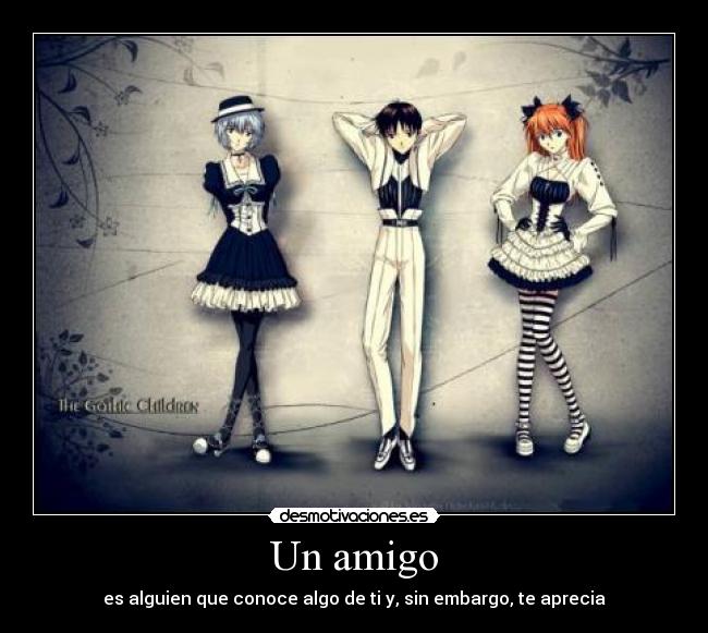 Un amigo - es alguien que conoce algo de ti y, sin embargo, te aprecia