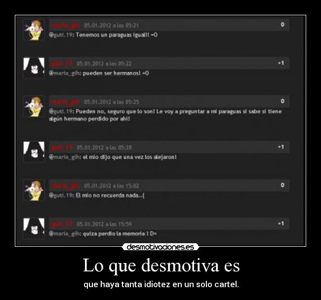 Lo que desmotiva es -