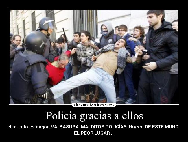 Policia gracias a ellos -