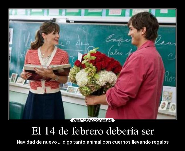 El 14 de febrero debería ser -