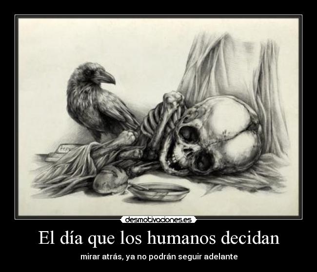 El día que los humanos decidan -