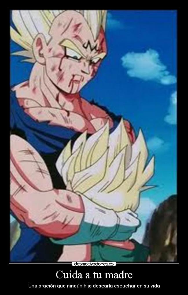 carteles madre anime dragon ball vegeta despidiendose trunks desmotivaciones