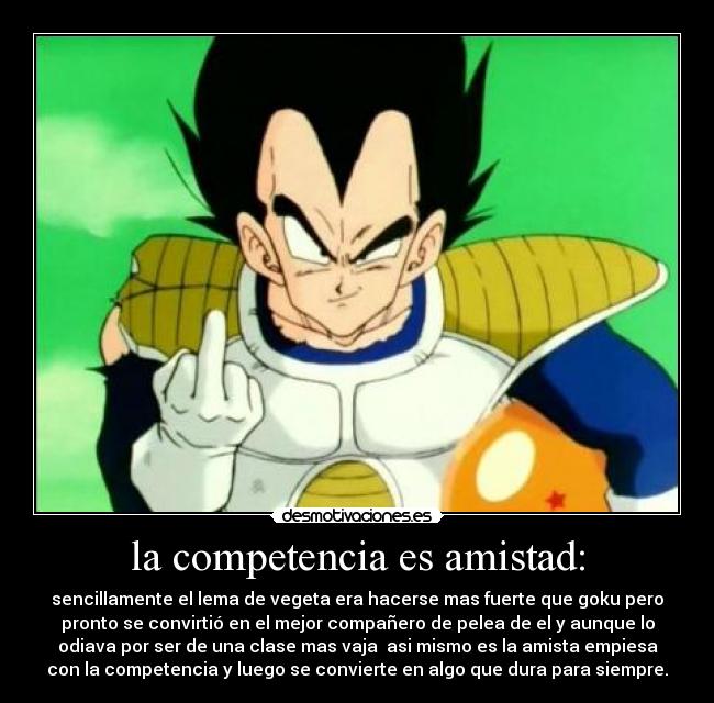 la competencia es amistad: -