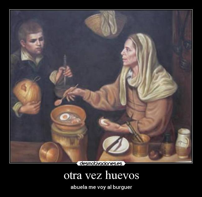 otra vez huevos - abuela me voy al burguer
