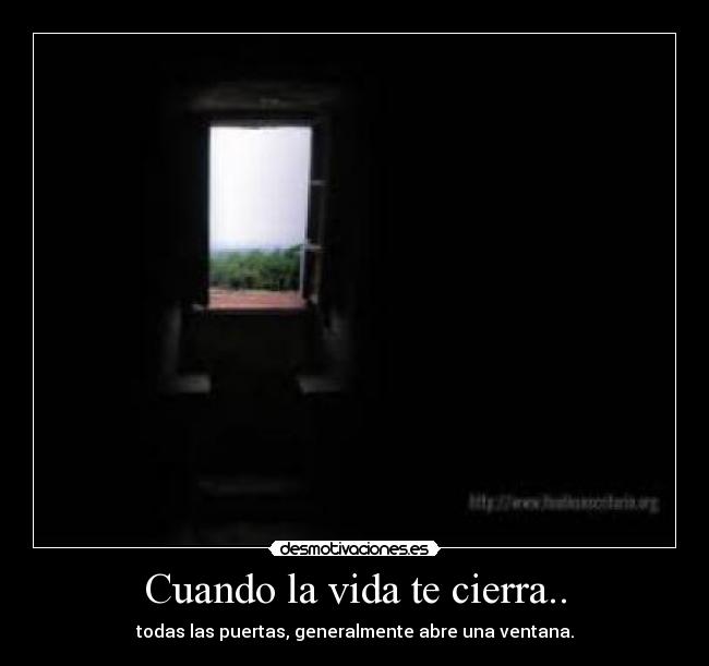 Cuando la vida te cierra.. -