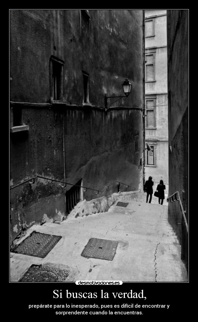 Si buscas la verdad, - 