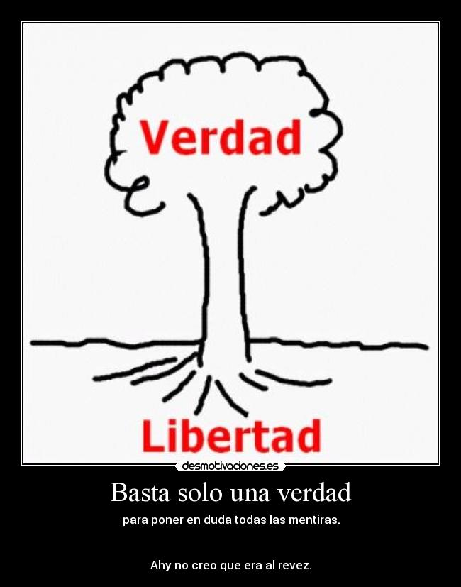 Basta solo una verdad -