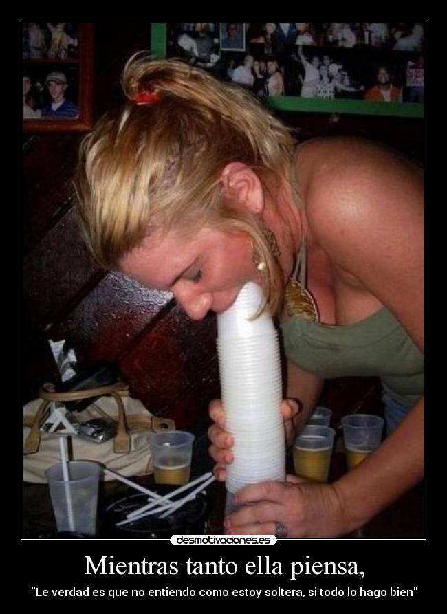 Mientras tanto ella piensa, -