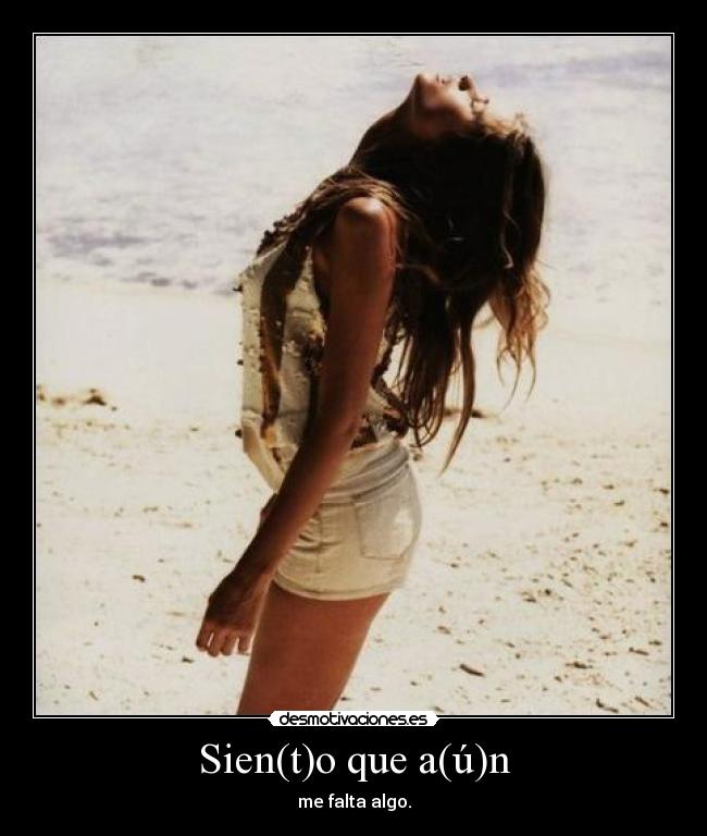 Sien(t)o que a(ú)n -