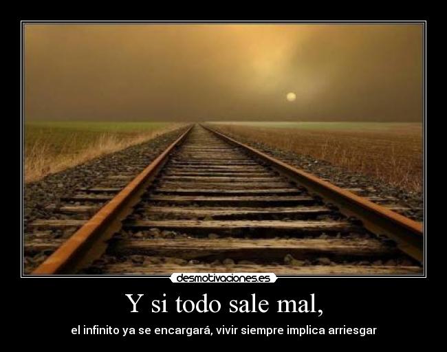 Y si todo sale mal, - 