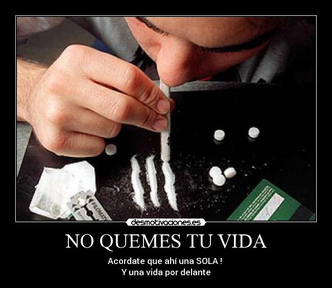 NO QUEMES TU VIDA -
