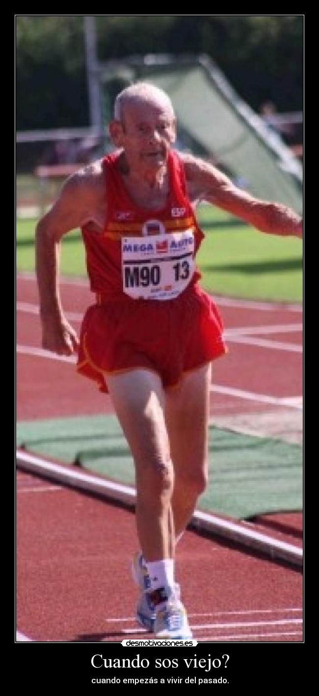 carteles cuando sos viejo desmotivaciones