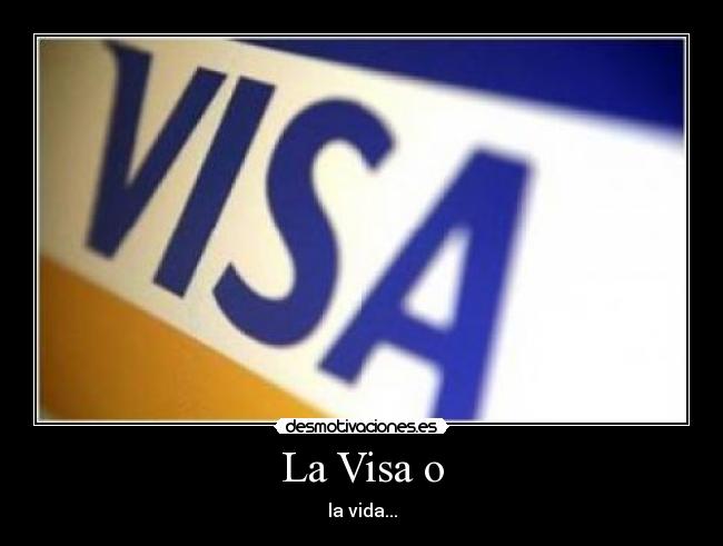 La Visa o - 