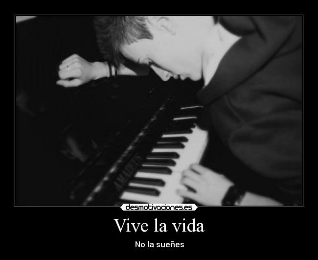 Vive la vida -