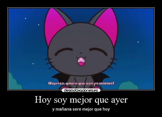 carteles hoy soy mejor que ayer manana sere mejor que hoy desmotivaciones