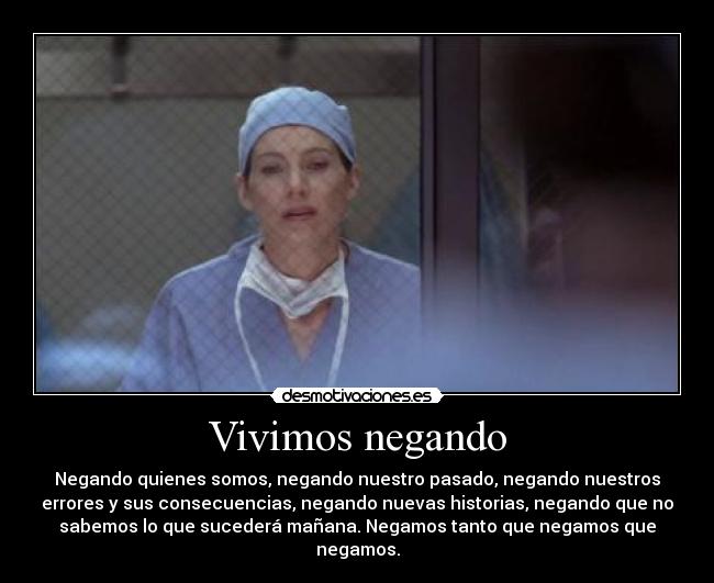Vivimos negando - 
