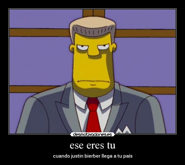 ese eres tu - cuando justin bierber llega a tu país
