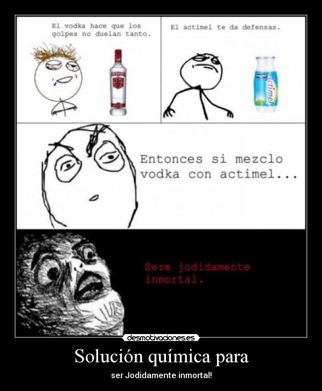 Solución química para - ser Jodidamente inmortal!
