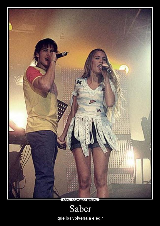 Saber - que los volvería a elegir