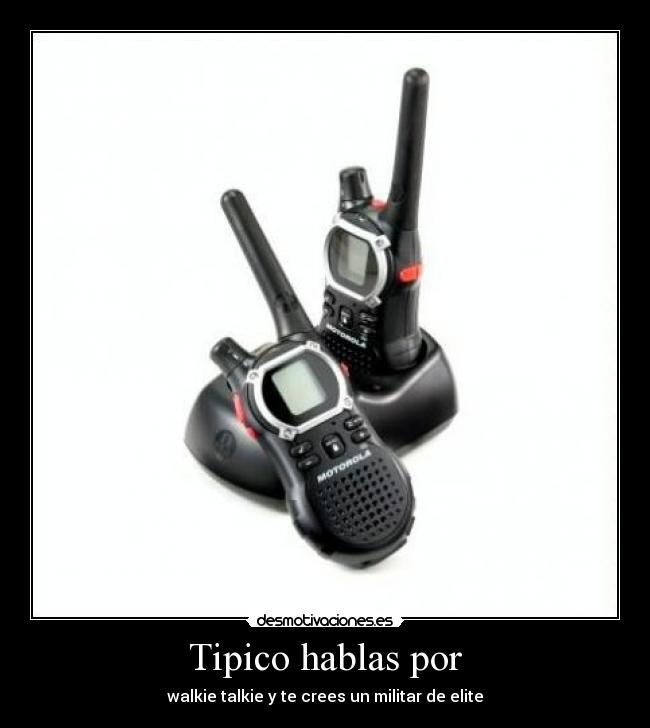 Tipico hablas por -