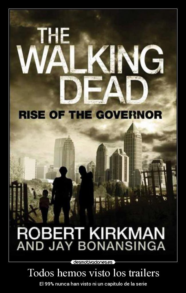 Todos hemos visto los trailers -