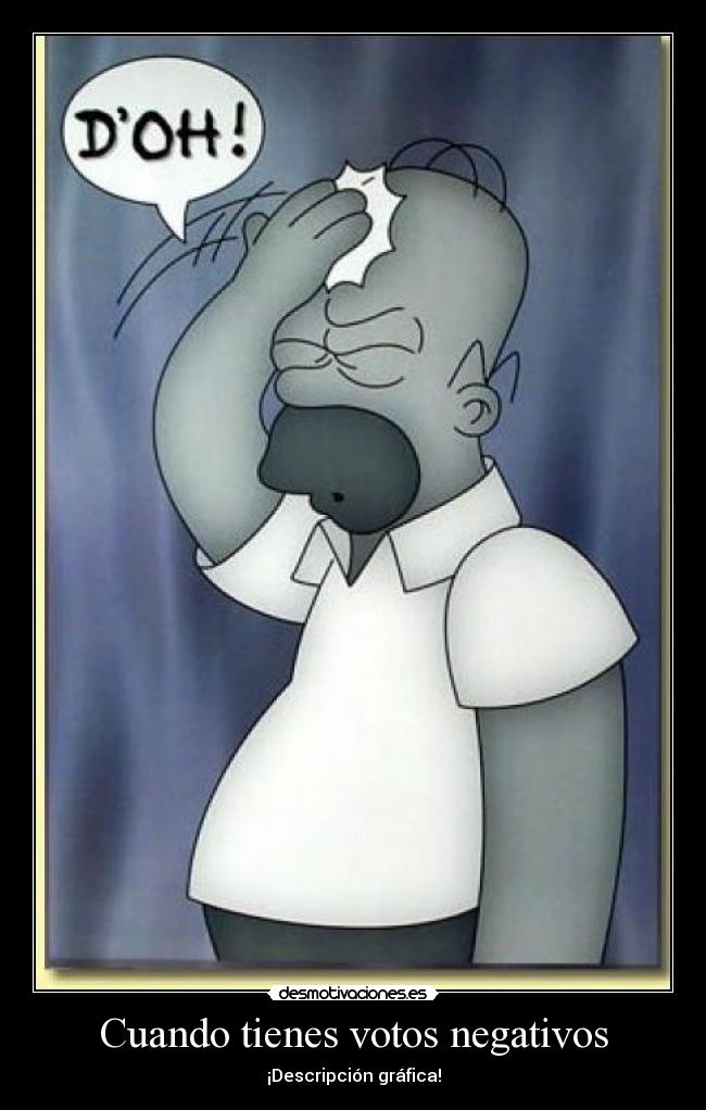 Cuando tienes votos negativos - 