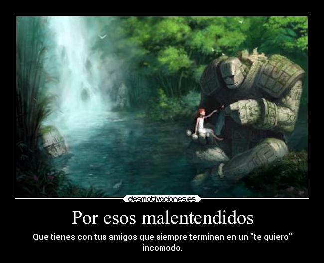 Por esos malentendidos -