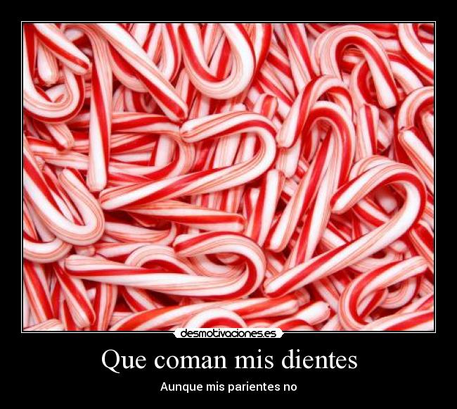 carteles dulces comida dientes familia desmotivaciones