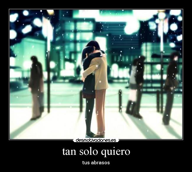 tan solo quiero - tus abrasos