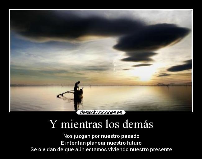 Y mientras los demás -