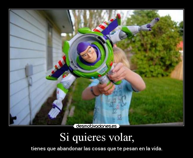 Si quieres volar, - 