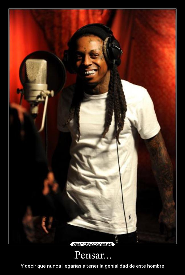 carteles lil wayne desmotivaciones