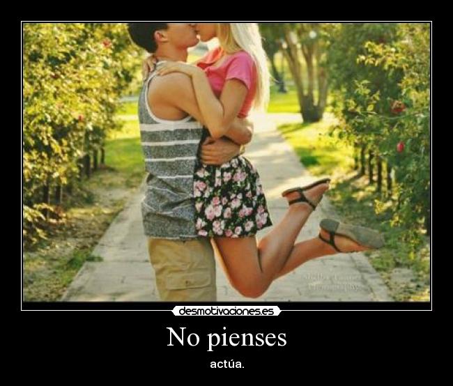 No pienses -