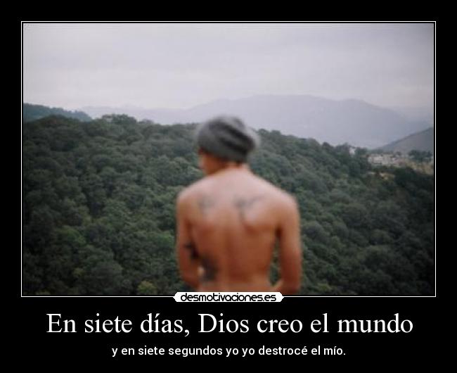 En siete días, Dios creo el mundo -