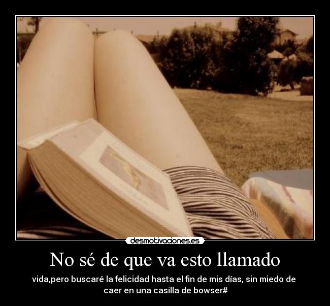 No sé de que va esto llamado - 