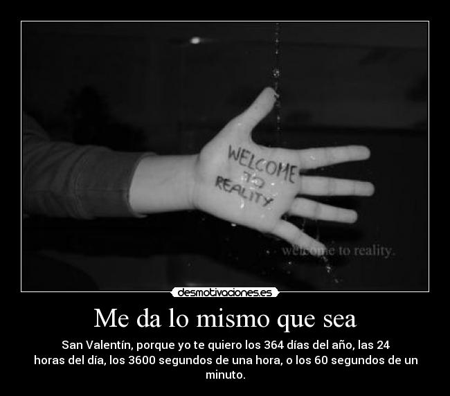 Me da lo mismo que sea - 