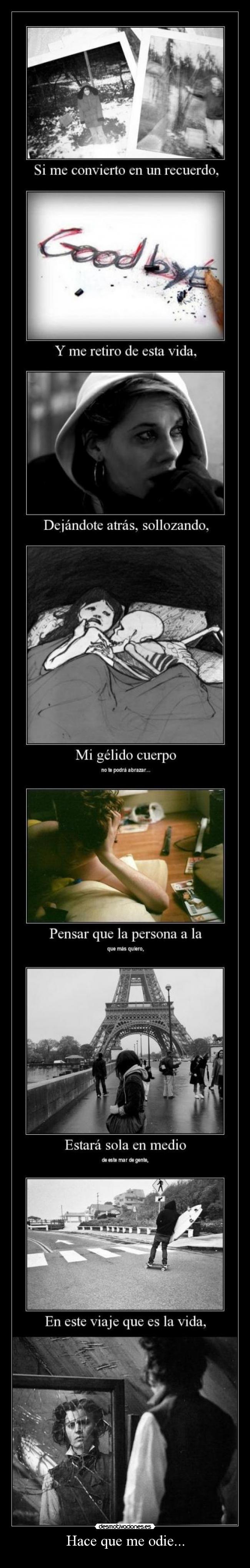 Hace que me odie... - 