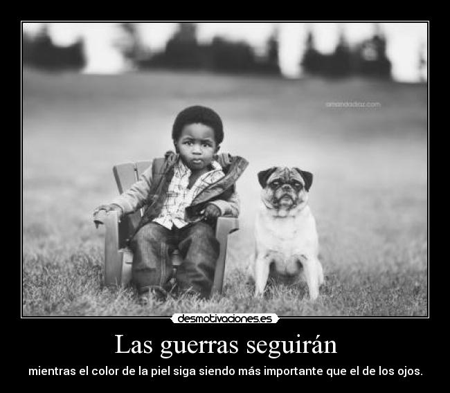 Las guerras seguirán -