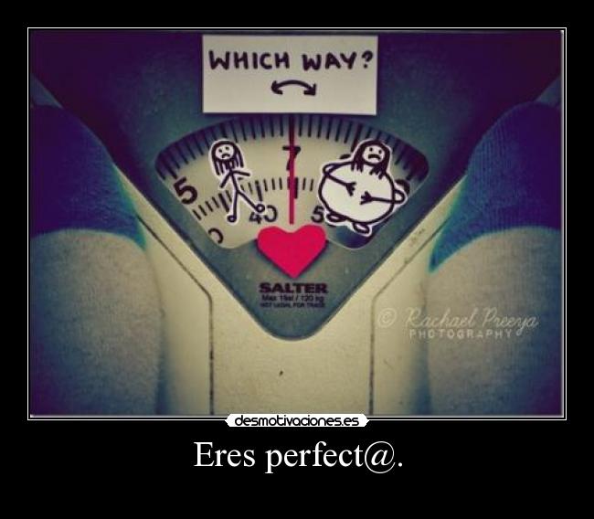 Eres perfect@. - 