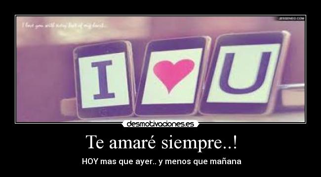 Te amaré siempre..! - 