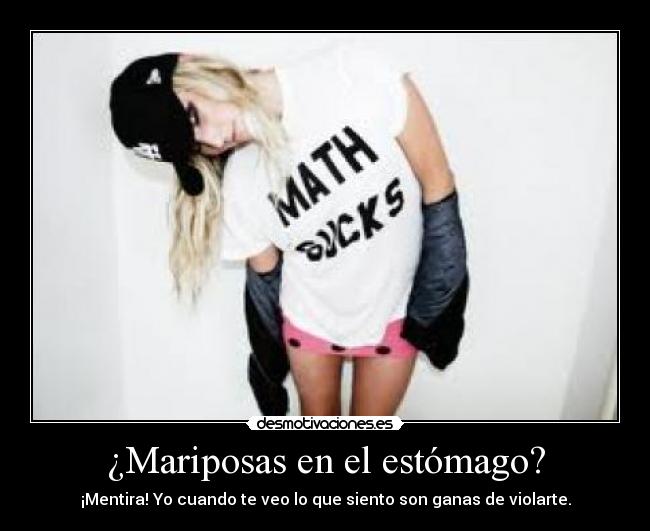 ¿Mariposas en el estómago? -
