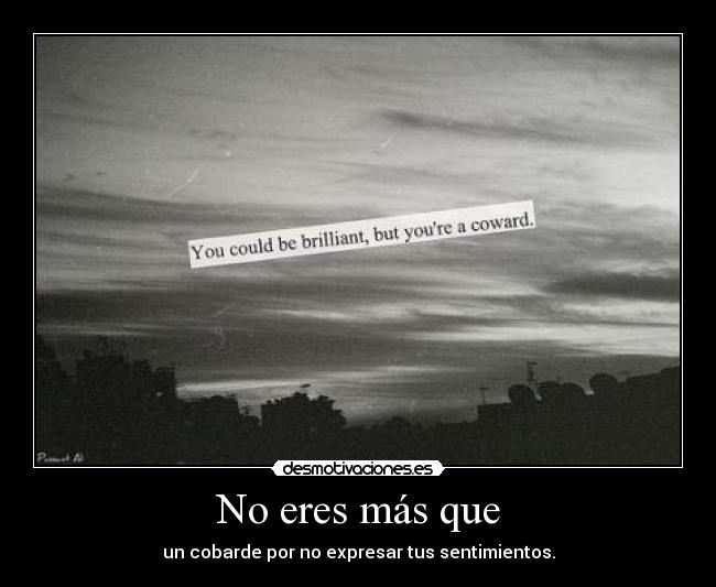 carteles cobarde desmotivaciones