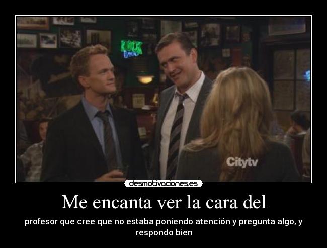 Me encanta ver la cara del - 