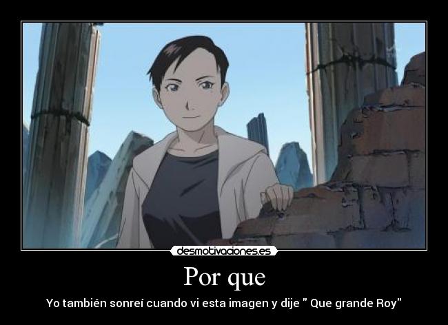 Por que - Yo también sonreí cuando vi esta imagen y dije Que grande Roy