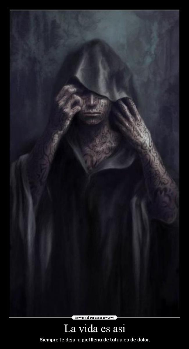 carteles vida tatuajes dolor desmotivaciones