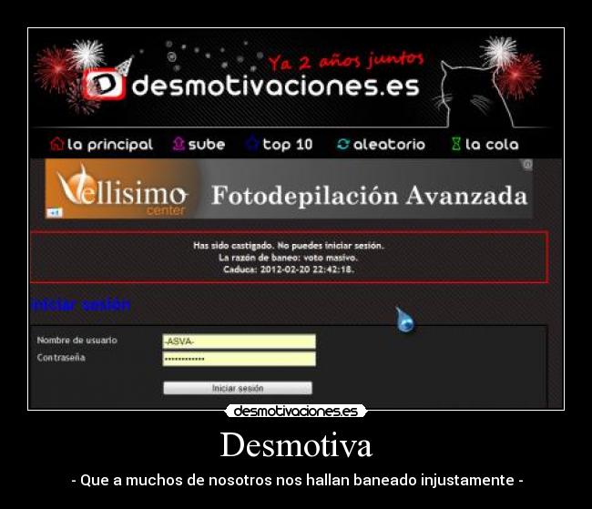 Desmotiva - - Que a muchos de nosotros nos hallan baneado injustamente -