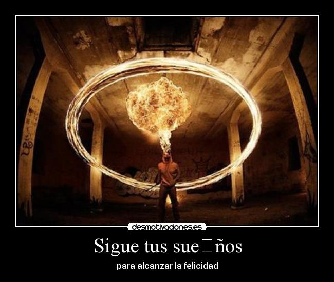 Sigue tus sueños - para alcanzar la felicidad
